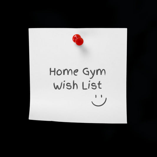 Home Gym Wish List